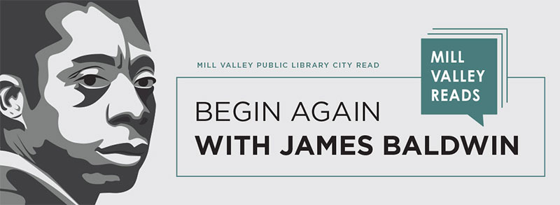 Mill Valley Reads banner with illustration of James Baldwin and
text